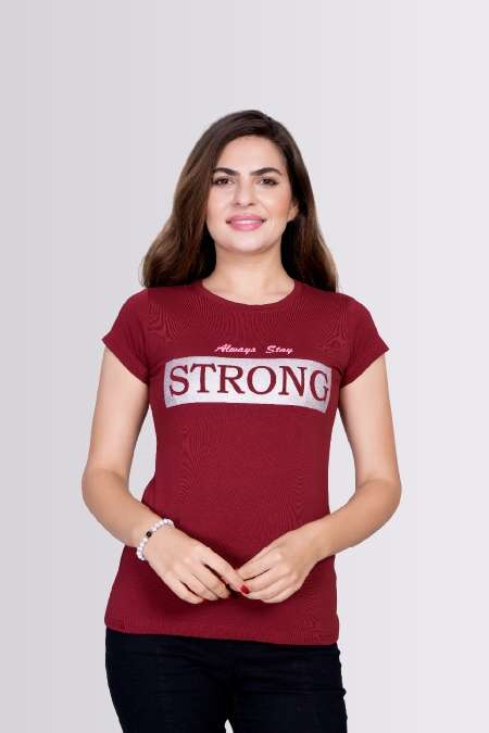 Always Stay Strong Printed Round Neck Lycra T-shirts For Womens